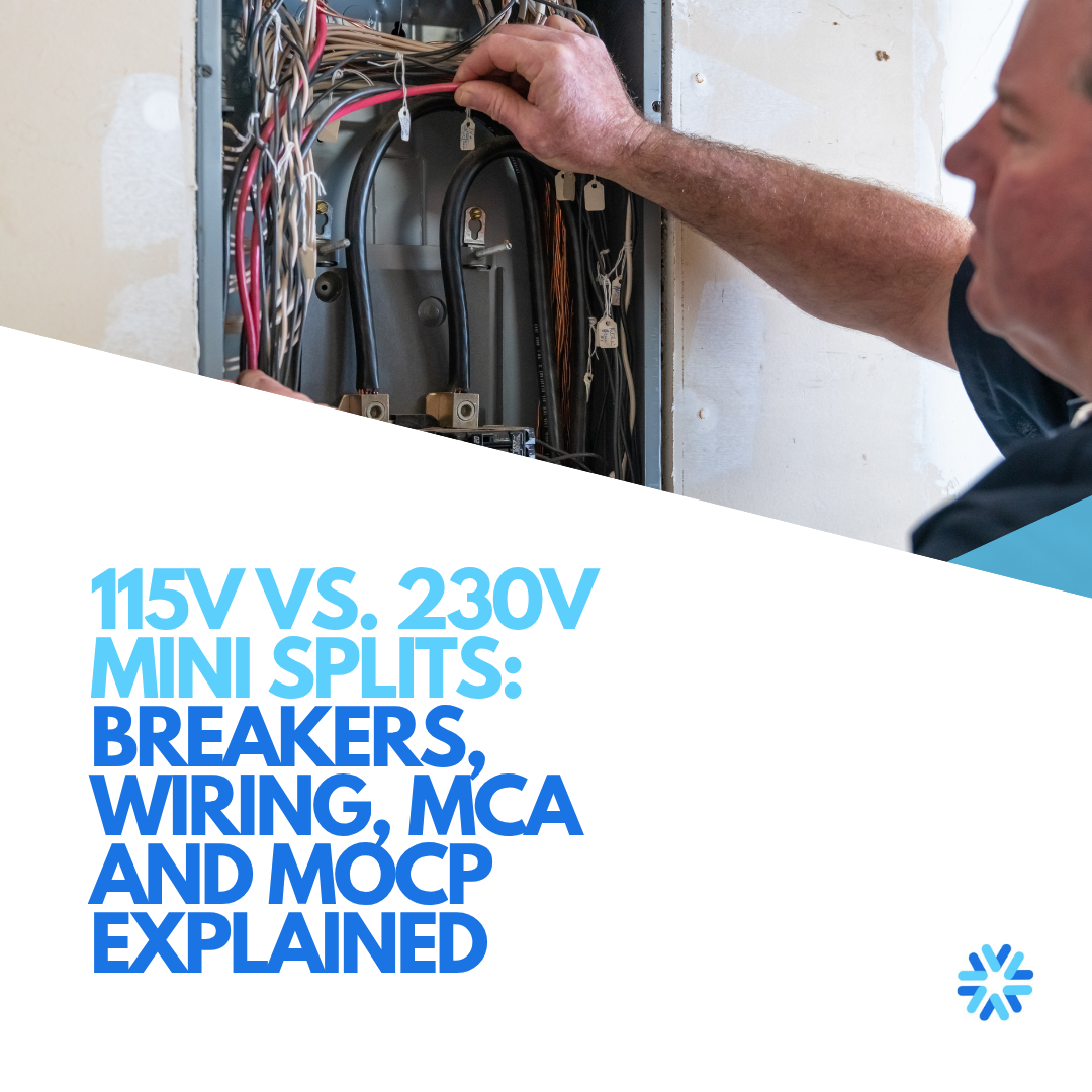 115V vs. 230V Mini Splits: Breakers, Wiring, MCA and MOCP Explained