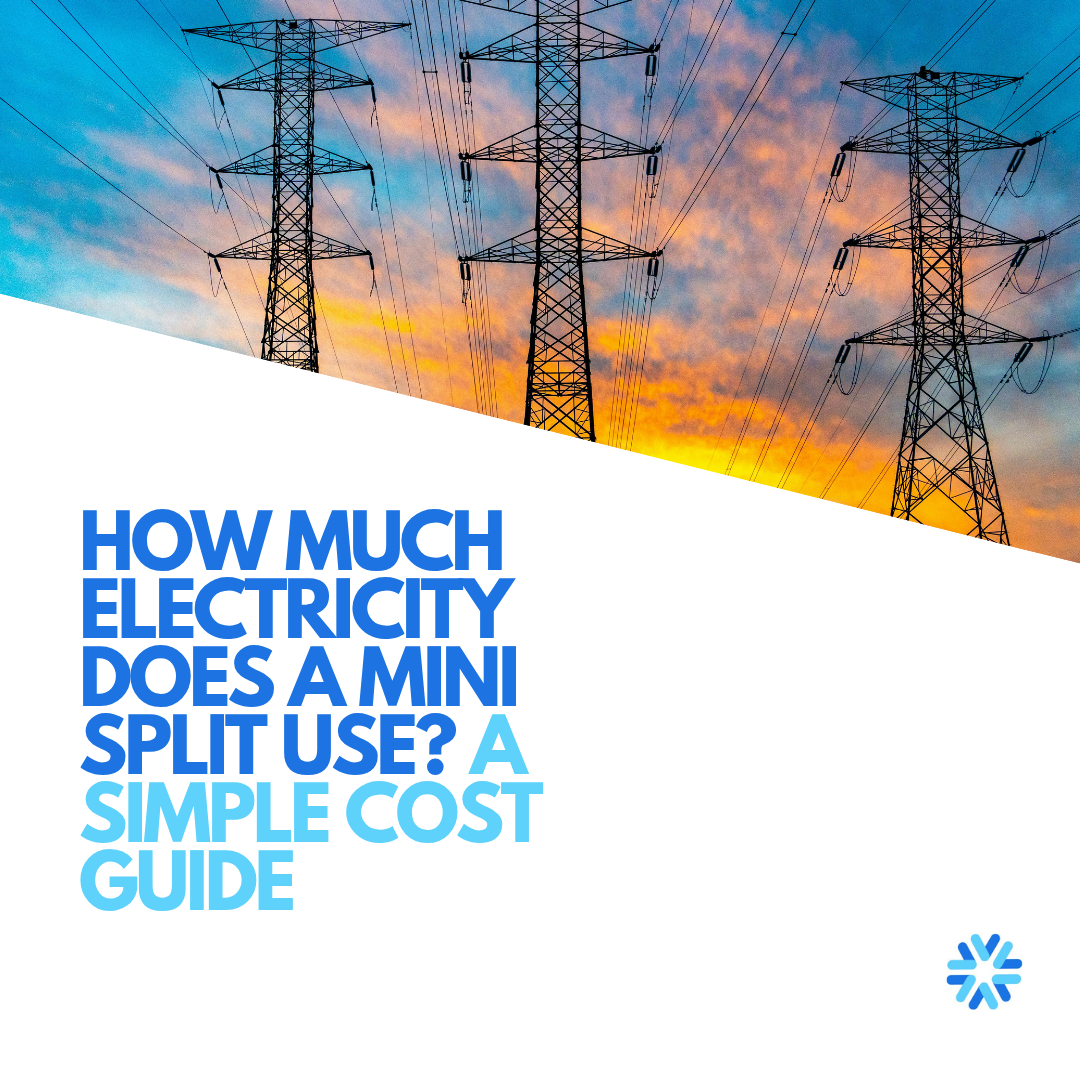 How Much Electricity Does a Mini Split Use? A Simple Cost Guide