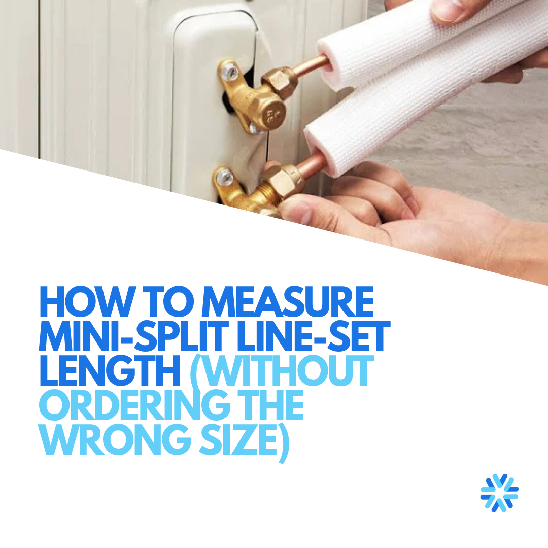 How to Measure Mini-Split Line-Set Length (Without Ordering the Wrong Size)