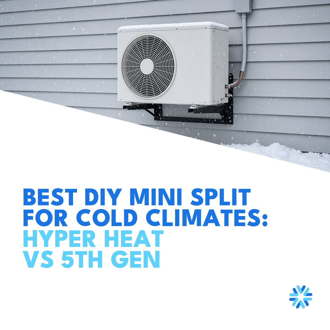 Best DIY Mini Split for Cold Climates: Hyper Heat vs 5th Gen
