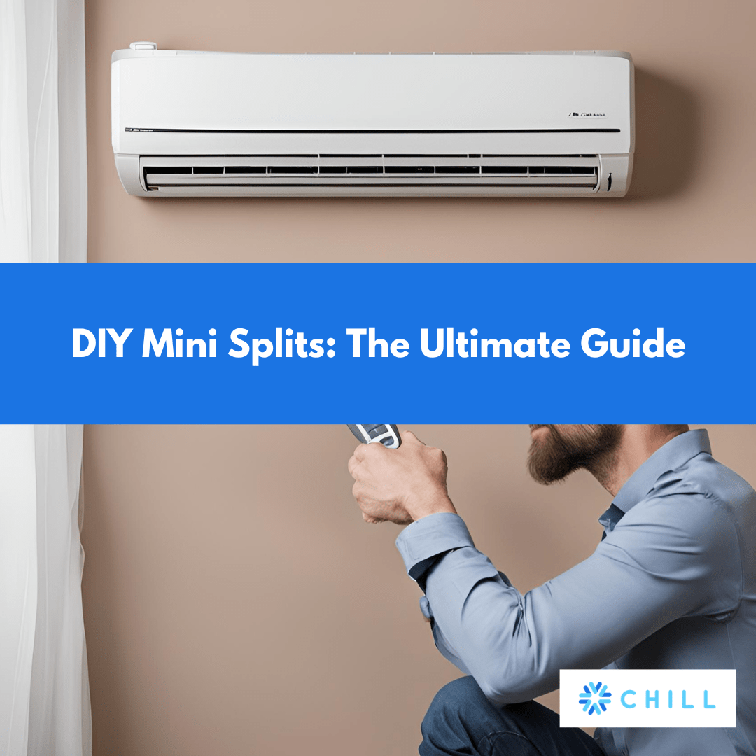 DIY Mini Splits: The Ultimate Guide